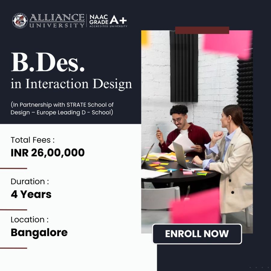 B.Des. in Interaction Design at Alliance University, Bengaluru/Bangalore