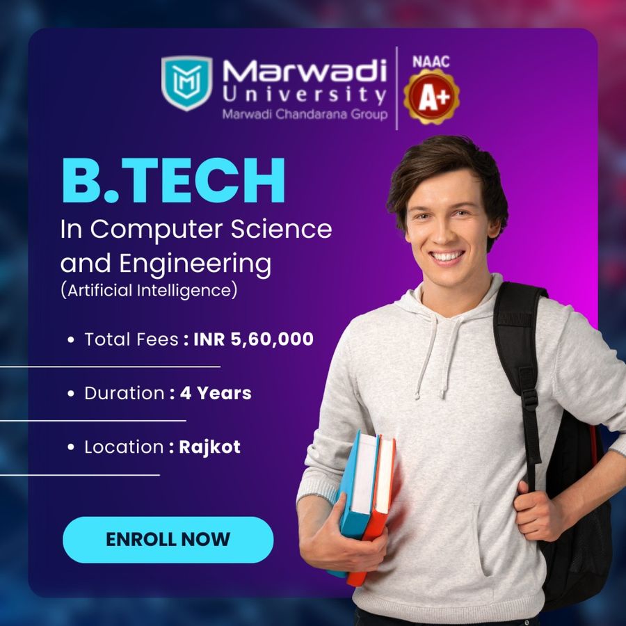 B.Tech in CSE (Artificial Intelligence) at Marwadi University, Rajkot