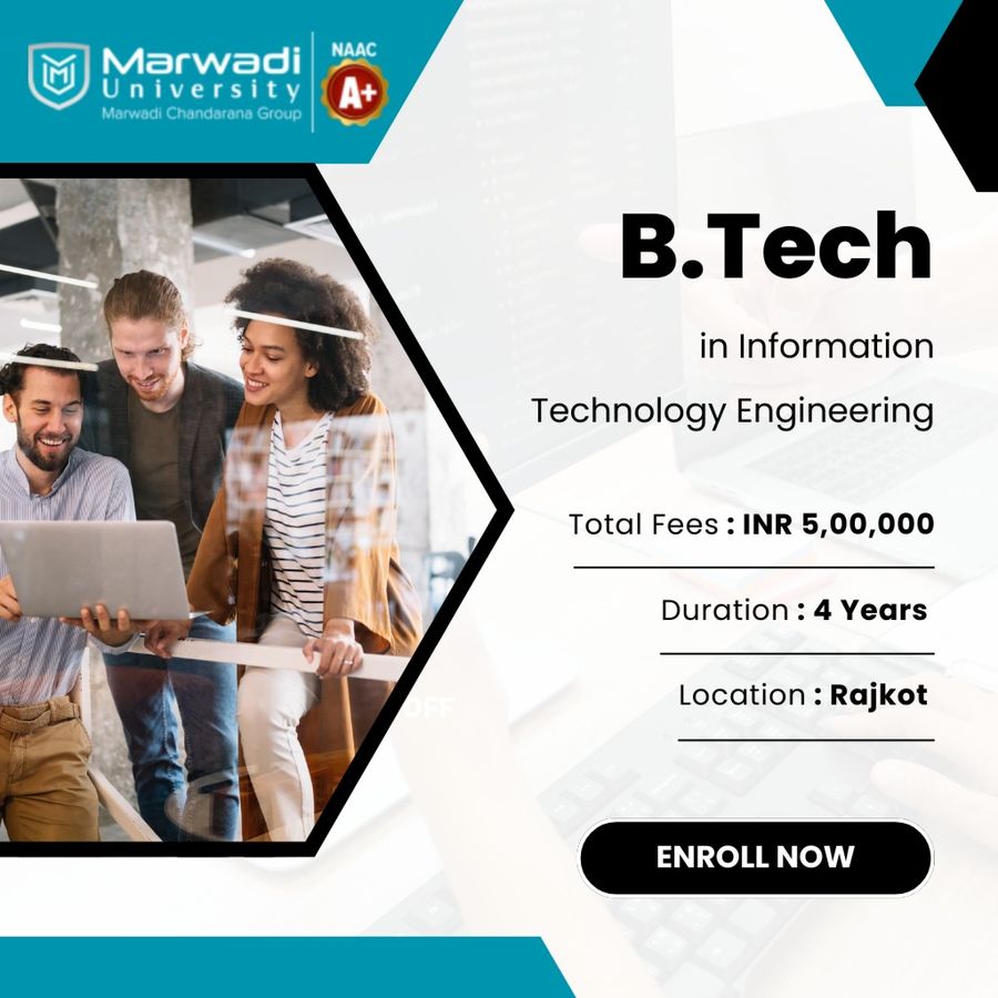 B.Tech in Information Technology Engineering at Marwadi University, Rajkot