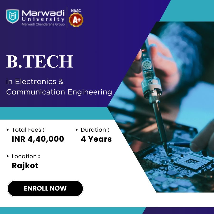 B.Tech in Electronics & Communication Engineering at Marwadi University, Rajkot