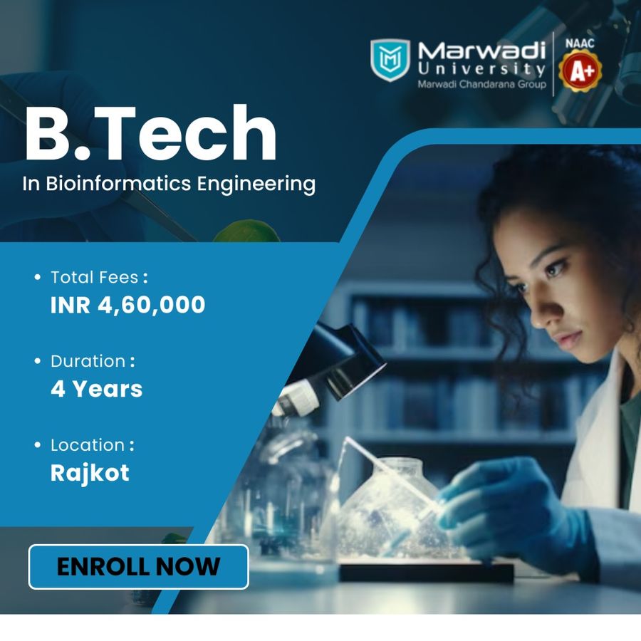 B.Tech in Bioinformatics Engineering at Marwadi University, Rajkot