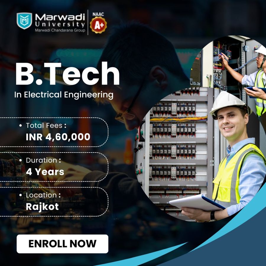 B.Tech in Electrical Engineering at Marwadi University, Rajkot