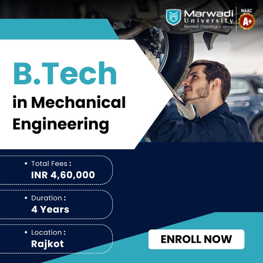 B.Tech in Mechanical Engineering at Marwadi University, Rajkot