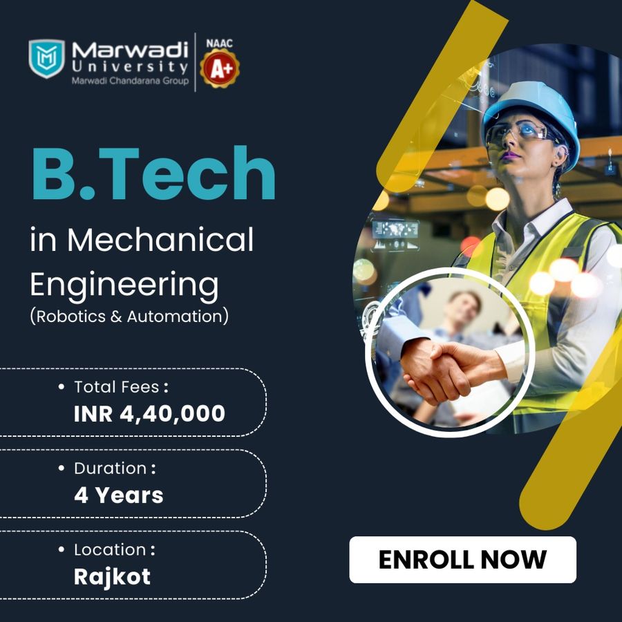 B.Tech in Mechanical Engineering (Robotics) at Marwadi University, Rajkot