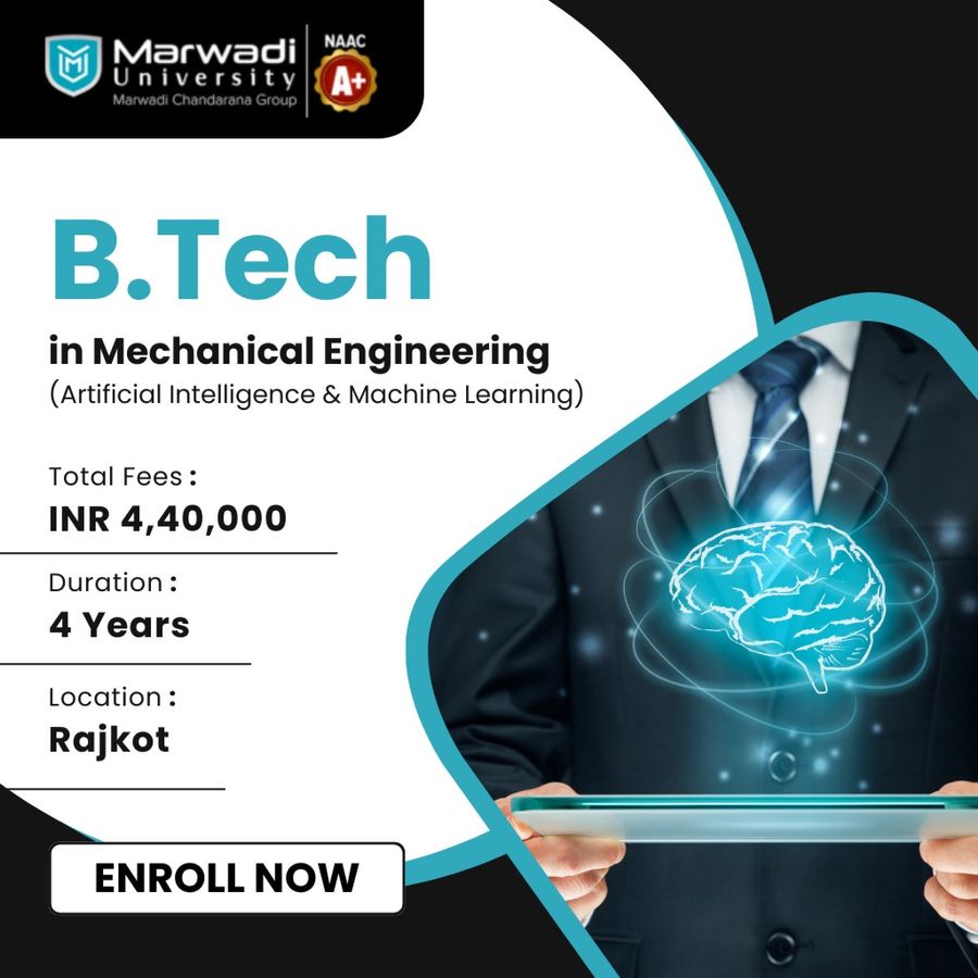 B.Tech in Mechanical Engineering (AI and ML) at Marwadi University, Rajkot