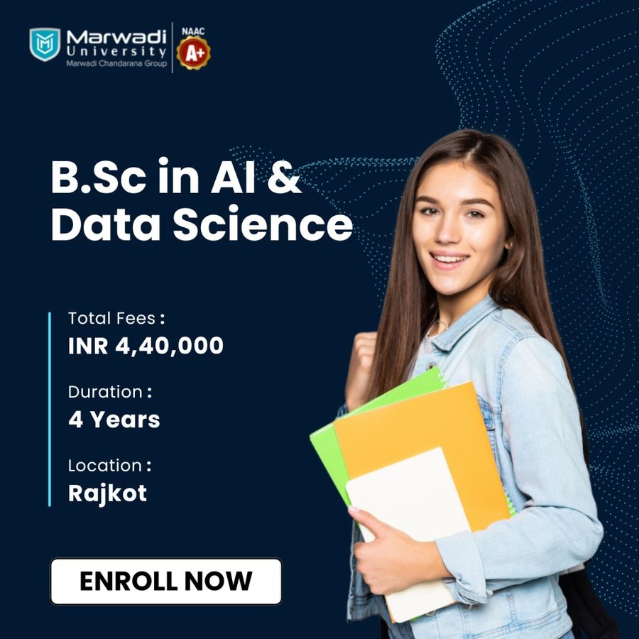 B.Sc in AI & Data Science at Marwadi University, Rajkot
