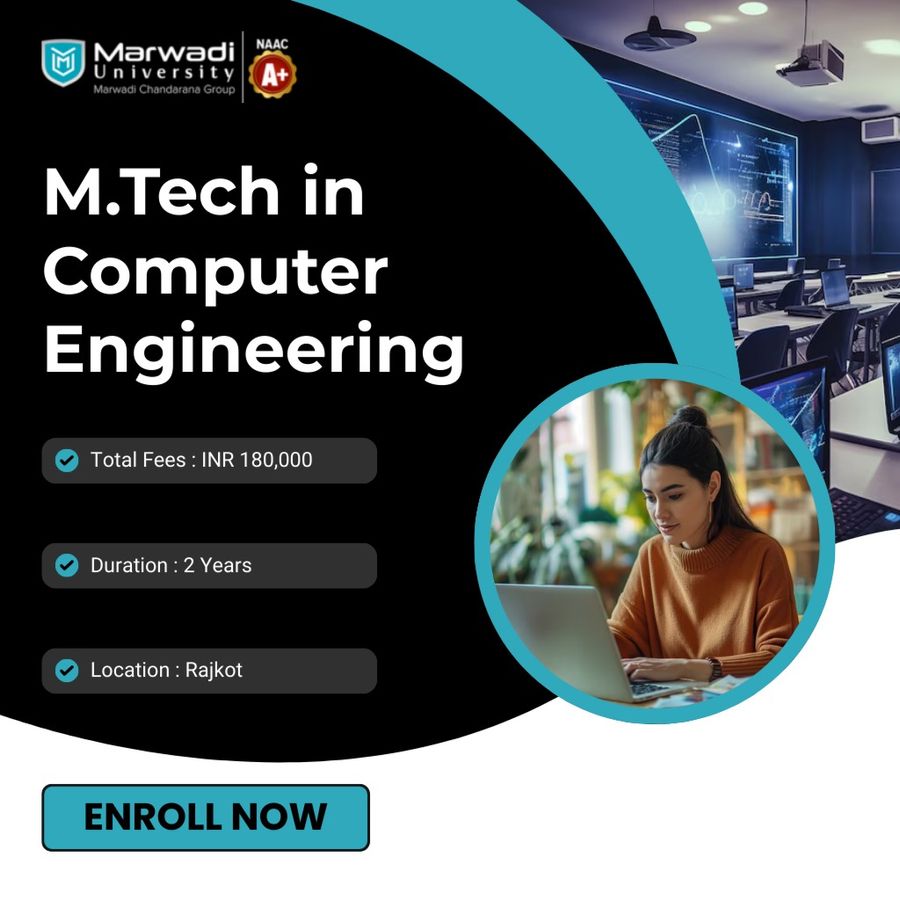 M.Tech in Computer Engineering at Marwadi University, Rajkot