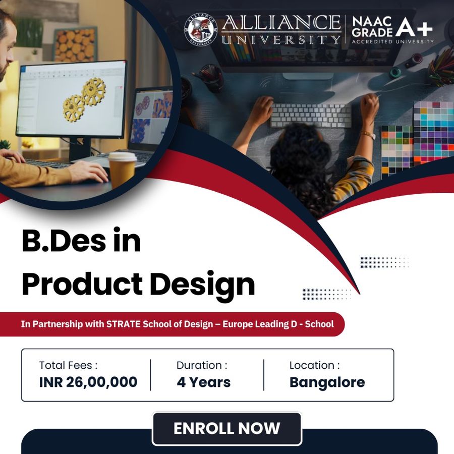 B.Des in Product Design at Alliance University, Bengaluru/Bangalore