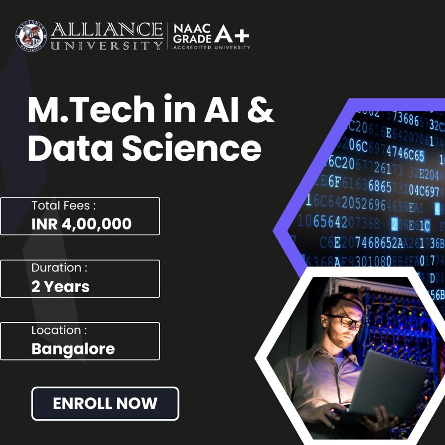 M.Tech in AI & Data Science at Alliance university, Bengaluru/Bangalore
