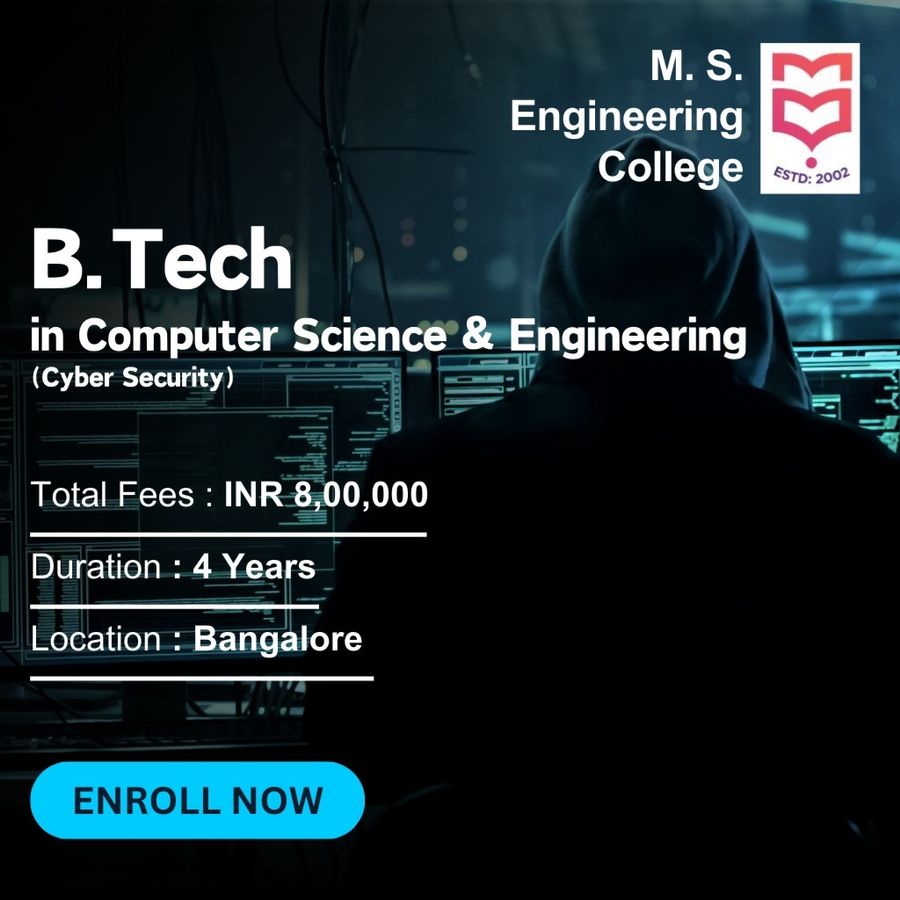 B.Tech in CSE (Cyber Security) at M. S. Engineering College, Bengaluru/Bangalore