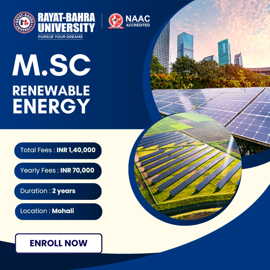 M.Sc. Renewable Energy at Rayat Bahra University , Mohali