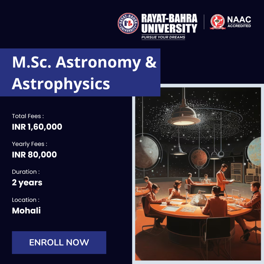 M.Sc. Astronomy & Astrophysics at Rayat Bahra University , Mohali
