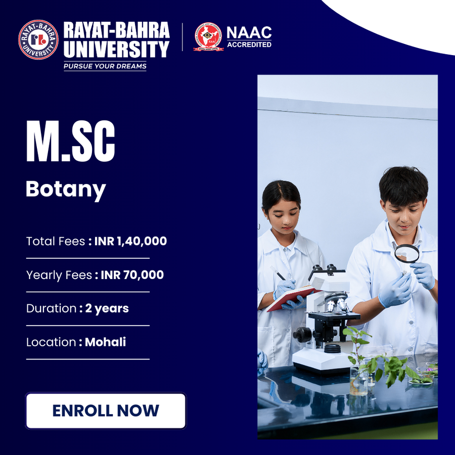 M.Sc. Botany at Rayat Bahra University , Mohali