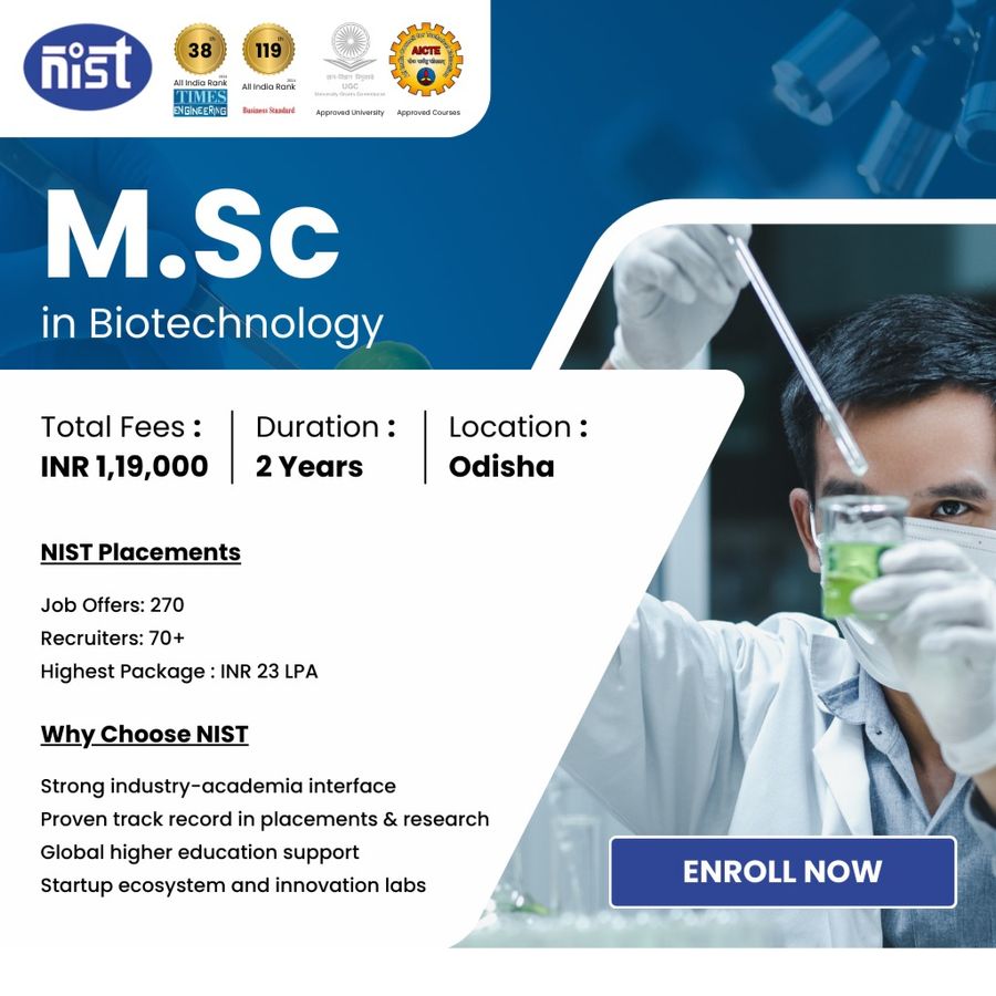 M.Sc in Biotechnology at NIST University, Orissa - Other