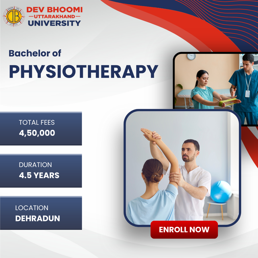 Bachelor of Physiotherapy (BPT) at Dev Bhoomi Uttrakhand University, Dehradun
