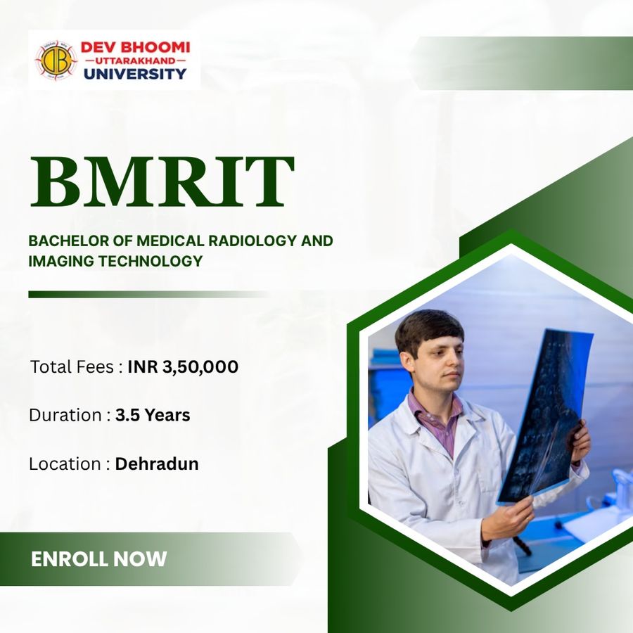 Bachelor of Medical Radio Imaging Technology  at Dev Bhoomi Uttrakhand University, Dehradun