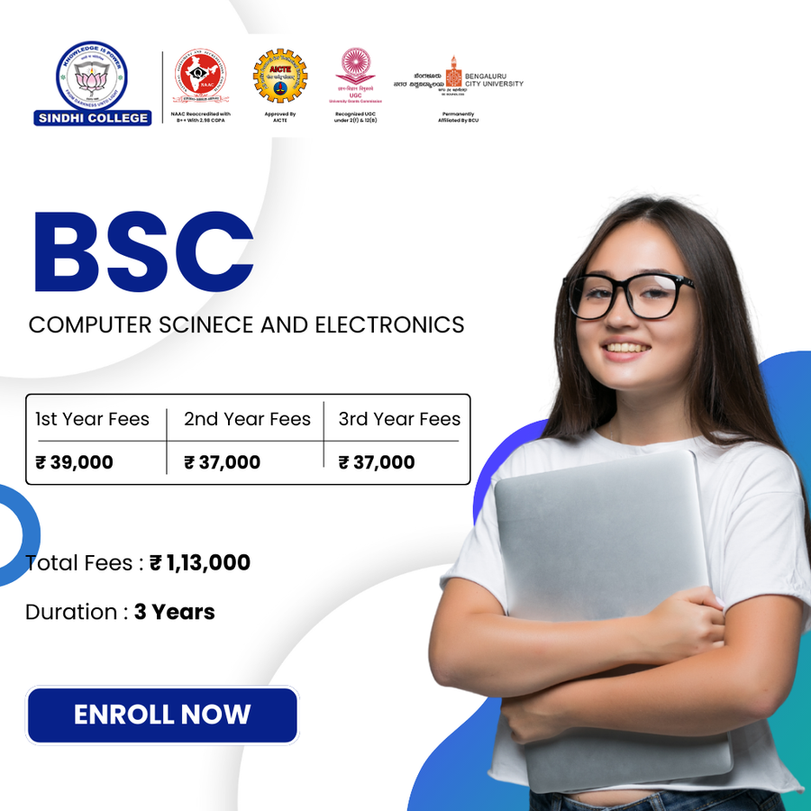 B.Sc in Computer Science and Electronics at Sindhi College, Bengaluru/Bangalore