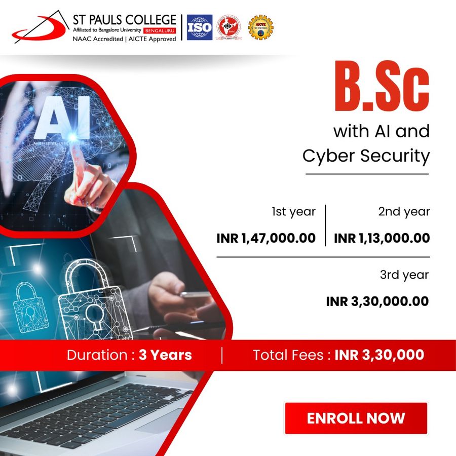 B.Sc with AI and Cyber Security at St. Pauls College, Bengaluru/Bangalore