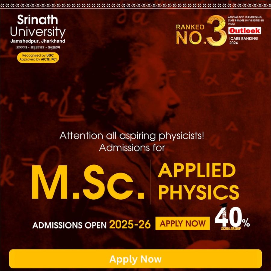 M.Sc in Physics at Srinath University, Jamshedpur