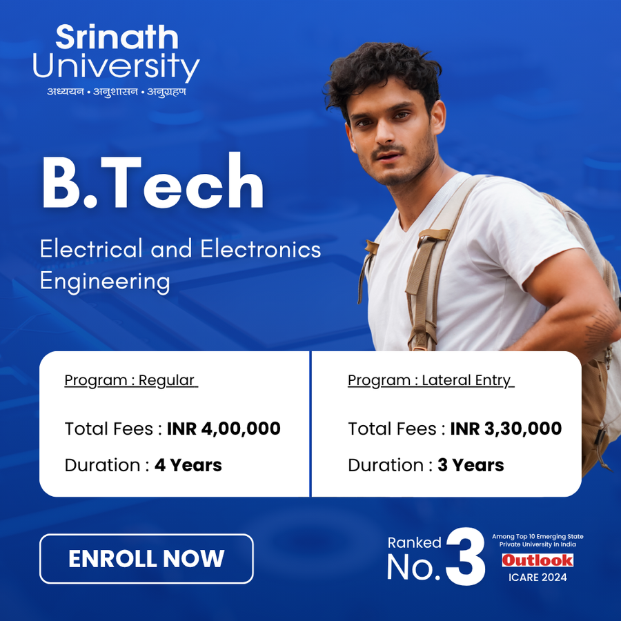 B.Tech in Electrical & Electronics Engineering  at Srinath University, Jamshedpur