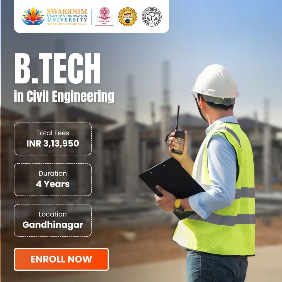 B.Tech in Civil Engineering at Swarrnim Startup and Innovation University, Gandhinagar