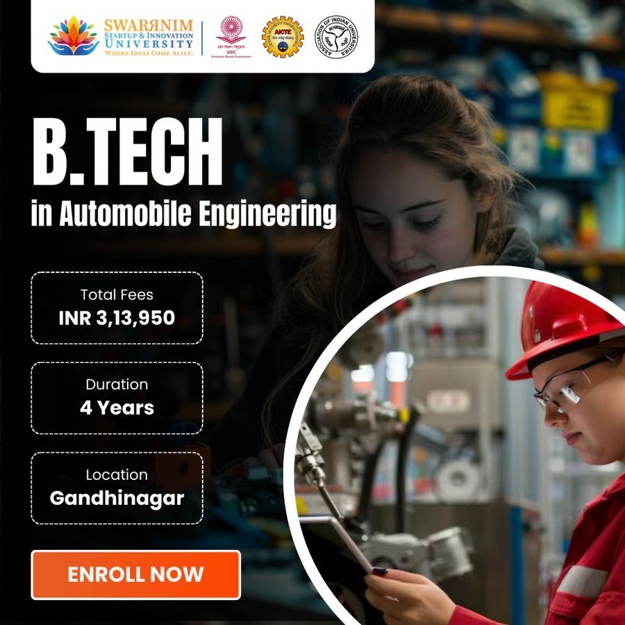 B.Tech in Automobile Engineering at Swarrnim Startup and Innovation University, Gandhinagar