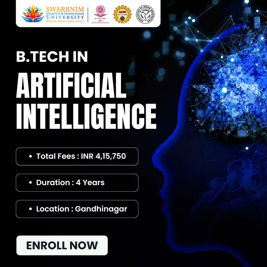 B.Tech in Artificial Intelligence at Swarrnim Startup and Innovation University, Gandhinagar
