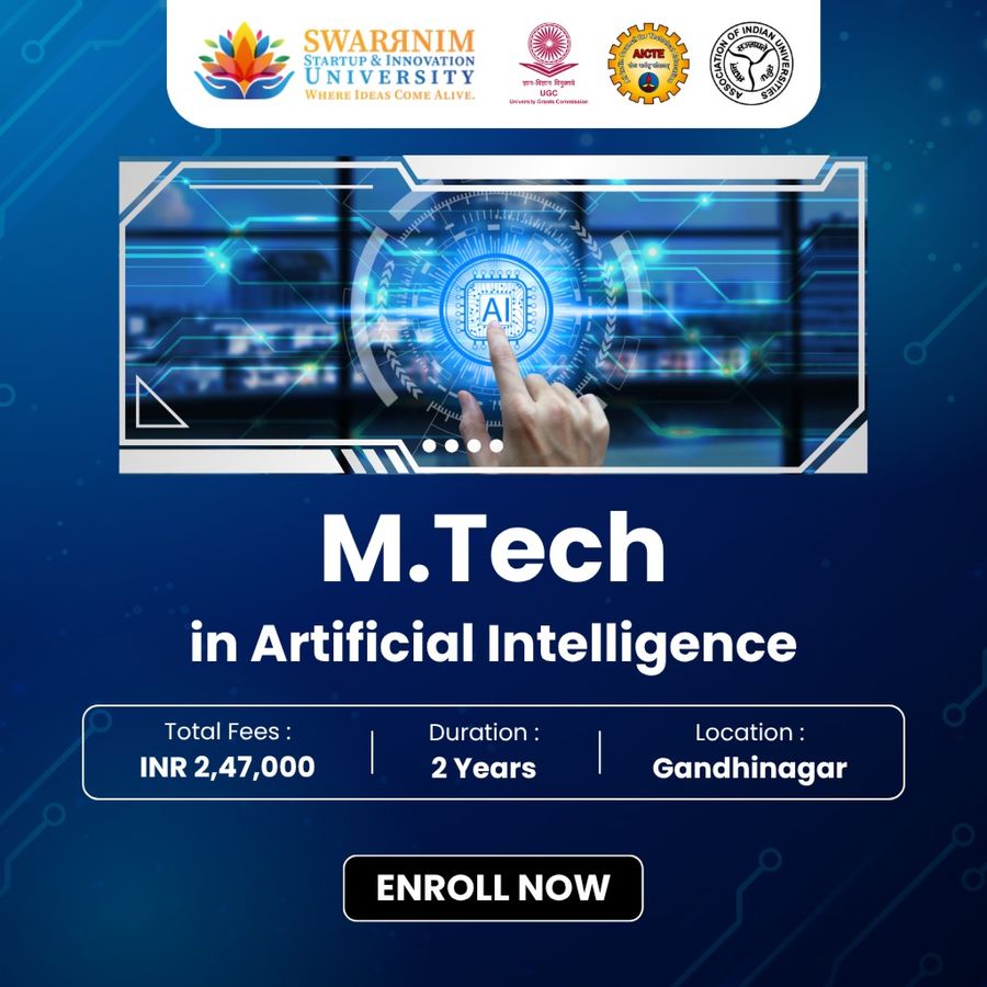 M.Tech in Artificial Intelligence at Swarrnim Startup and Innovation University, Gandhinagar