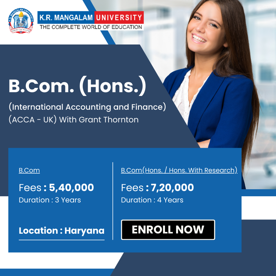 B.Com.(International Accounting and Finance) at K.R. Mangalam University, Haryana - Other
