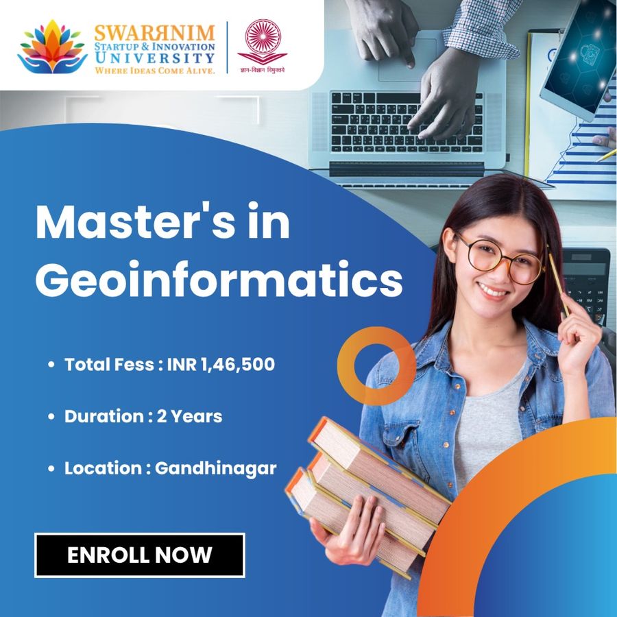 Master's in Geoinformatics at Swarrnim Startup and Innovation University, Gandhinagar