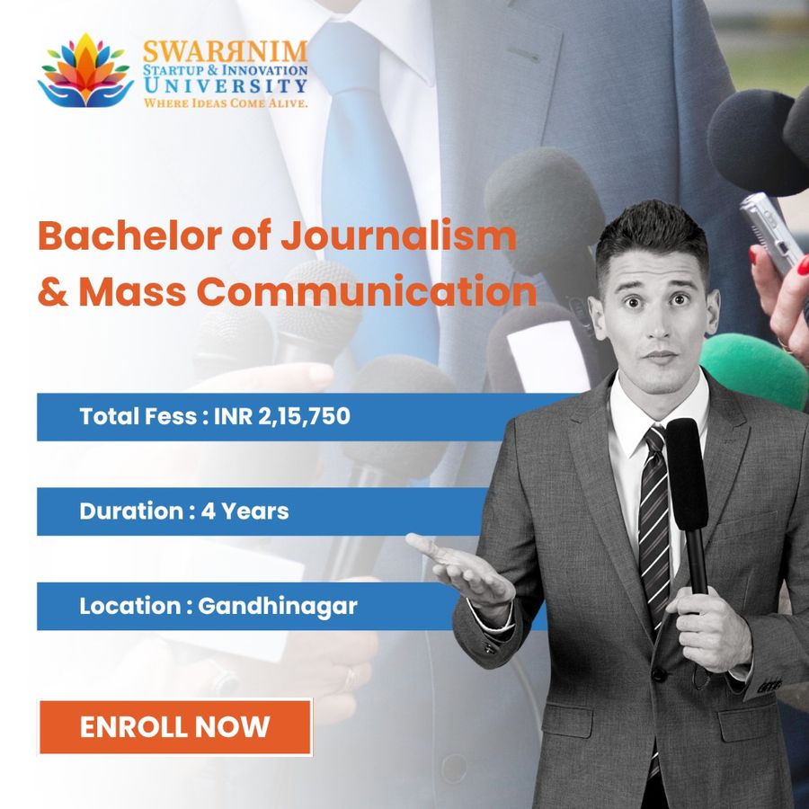 Bachelor of Journalism & Mass Communication at Swarrnim Startup and Innovation University, Gandhinagar