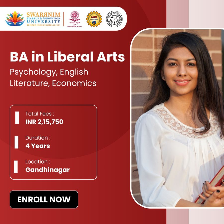 BA in Liberal Arts (Psychology,English Literature) at Swarrnim Startup and Innovation University, Gandhinagar