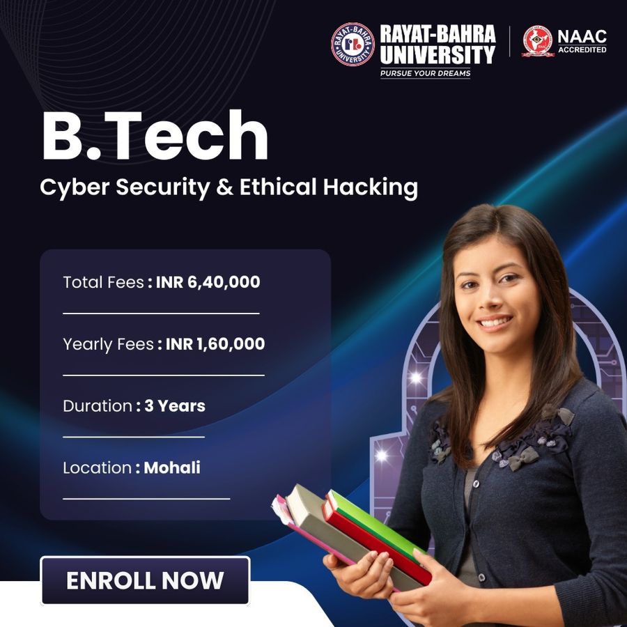 B.Tech Cyber Security & Ethical Hacking at Rayat Bahra University , Mohali