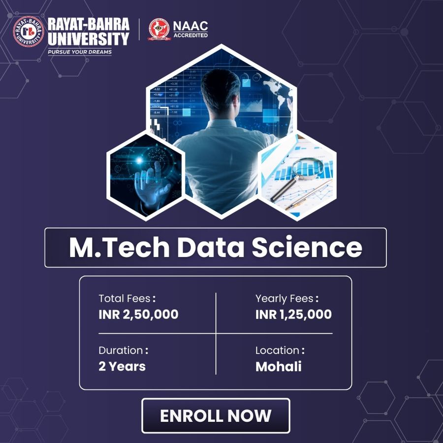 M.Tech in Data Science at Rayat Bahra University, Mohali