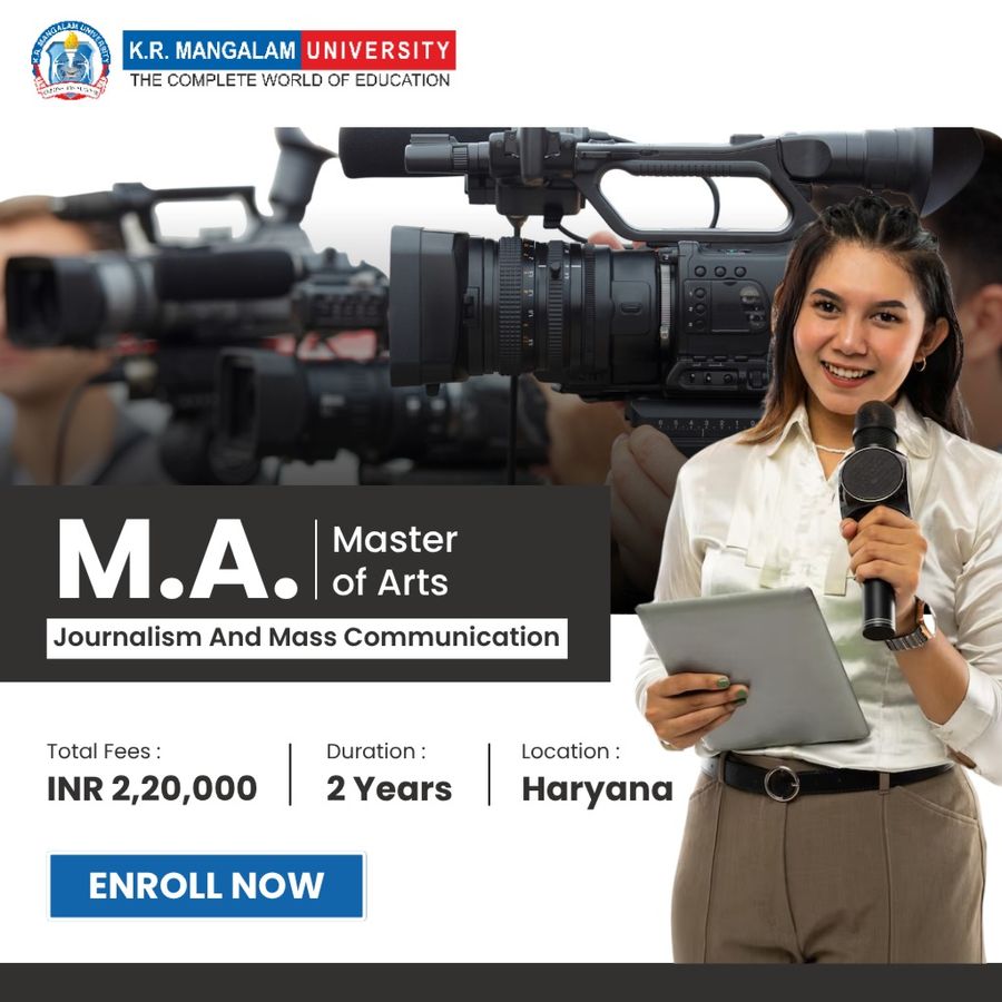 M.A. (Journalism And Mass Communication) at K.R. Mangalam University, Haryana - Other