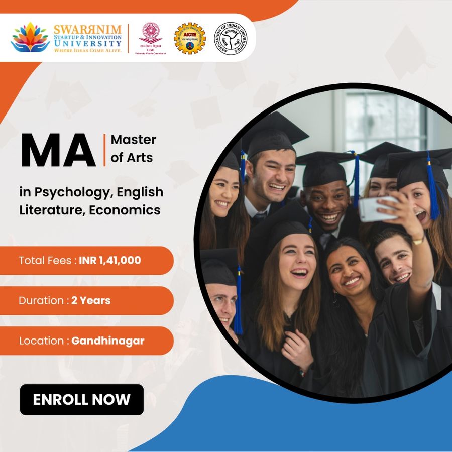 MA in Psychology, English Literature, Economics at Swarrnim Startup and Innovation University, Gandhinagar