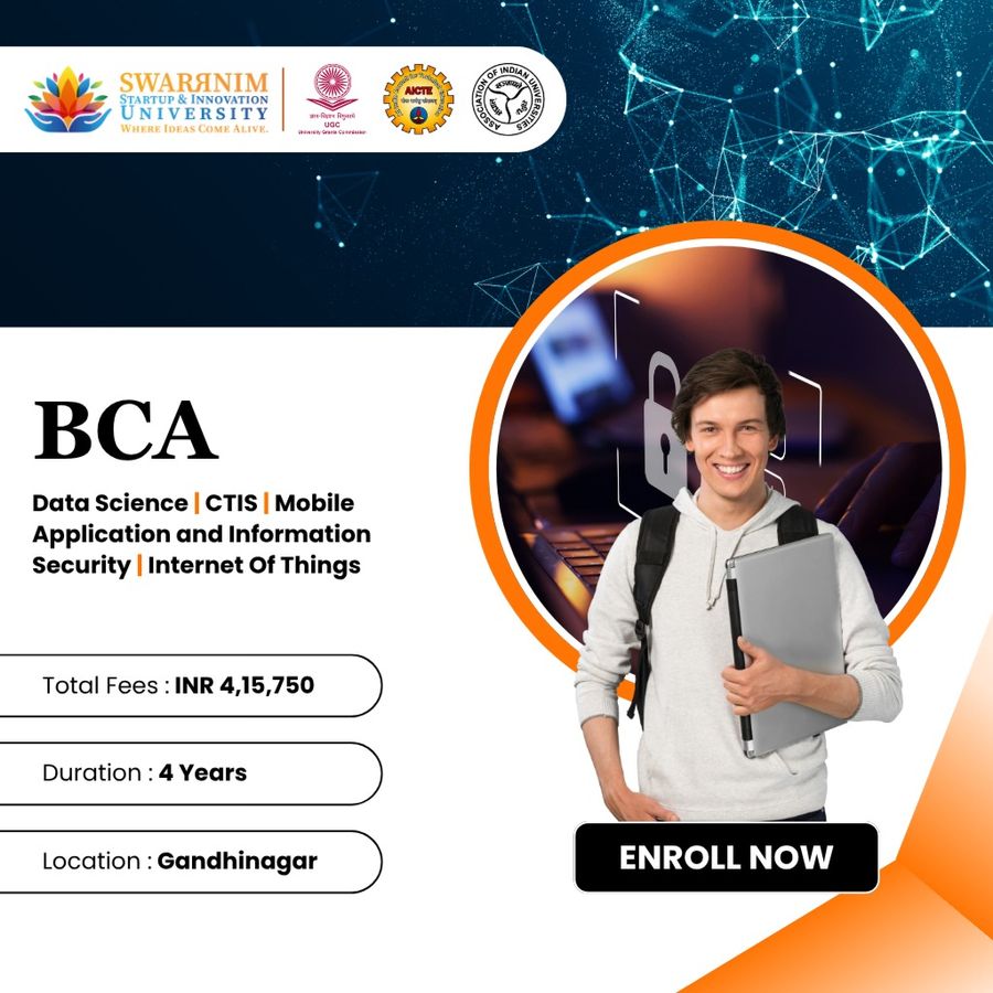 BCA in Data Science, Cloud Tech & Security at Swarrnim Startup and Innovation University, Gandhinagar