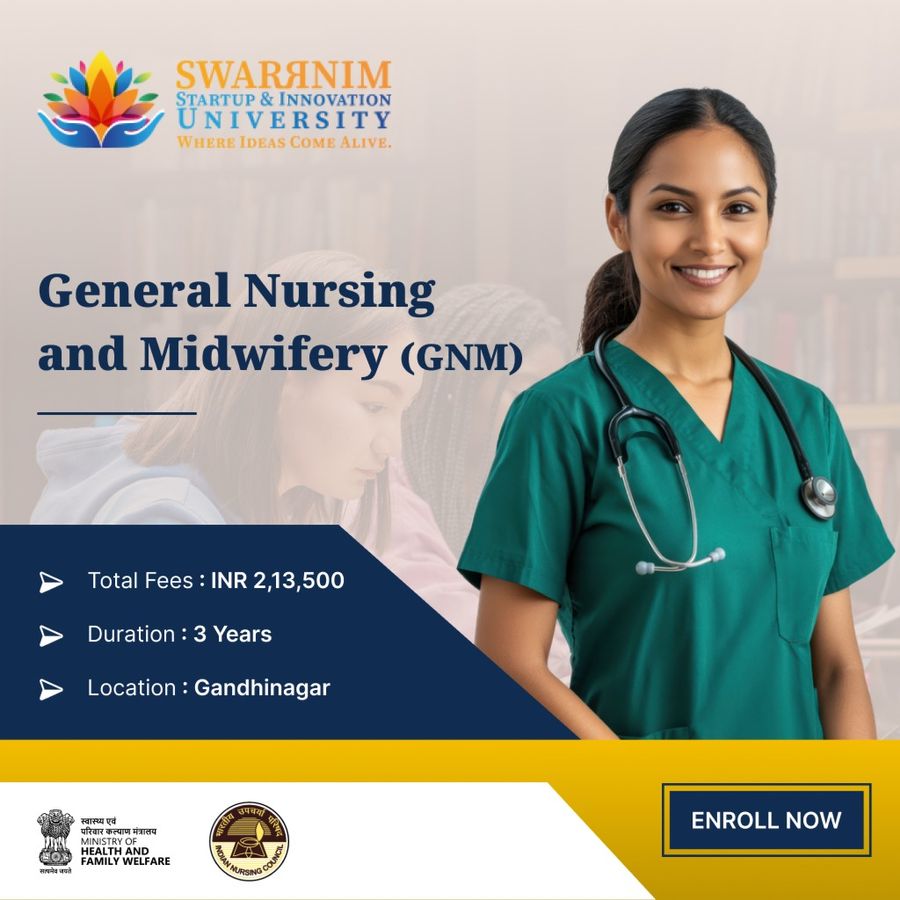 General Nursing and Midwifery (GNM) at Swarrnim Startup and Innovation University, Gandhinagar