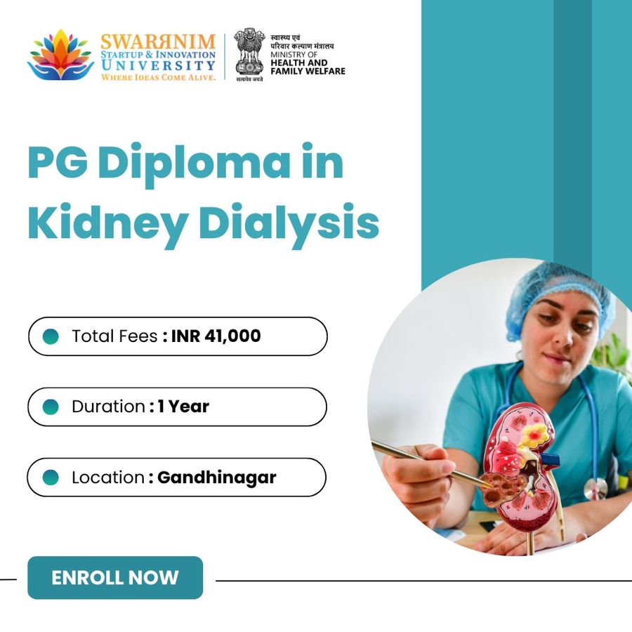 PG Diploma in Kidney Dialysis at Swarrnim Startup and Innovation University, Gandhinagar