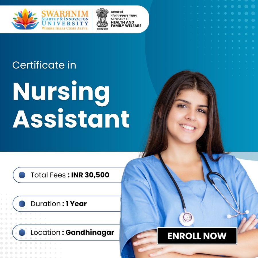 Certificate in Nursing Assistant at Swarrnim Startup and Innovation University, Gandhinagar