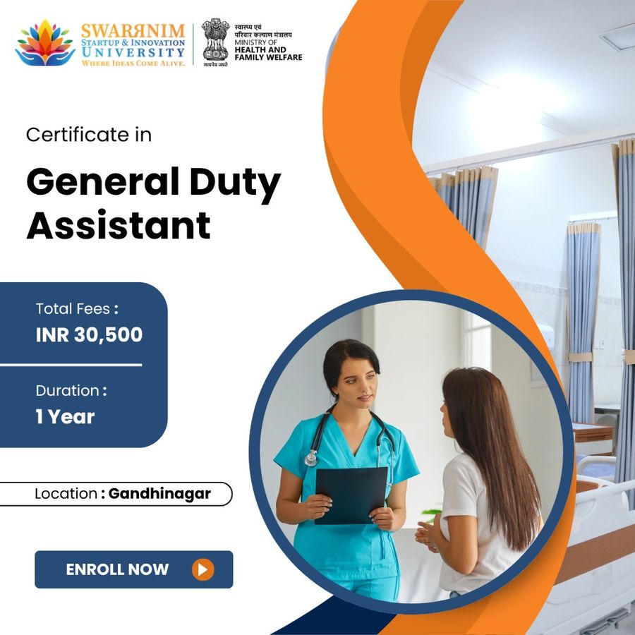 Certificate in General Duty Assistant at Swarrnim Startup and Innovation University, Gandhinagar