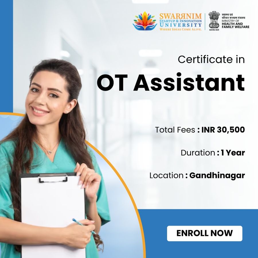 Certificate in OT Assistant at Swarrnim Startup and Innovation University, Gandhinagar