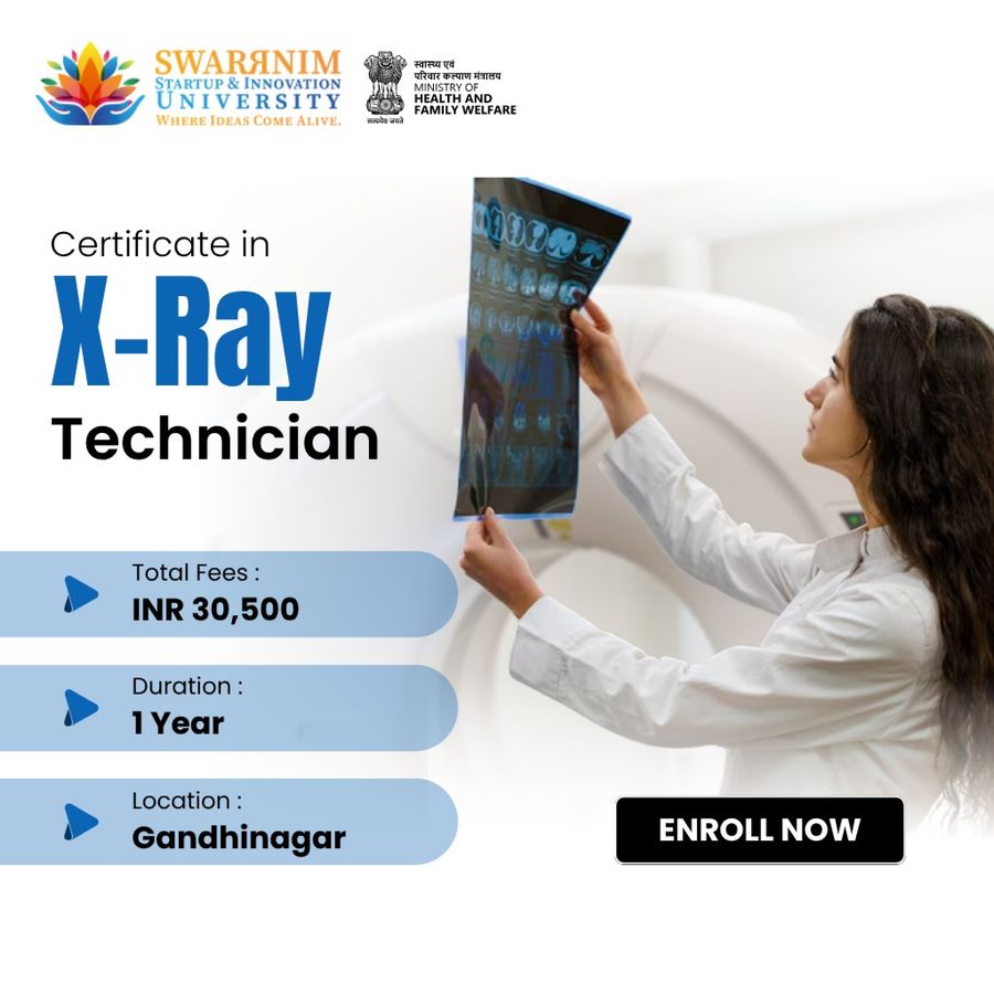 Certificate in X-Ray Technician at Swarrnim Startup and Innovation University, Gandhinagar