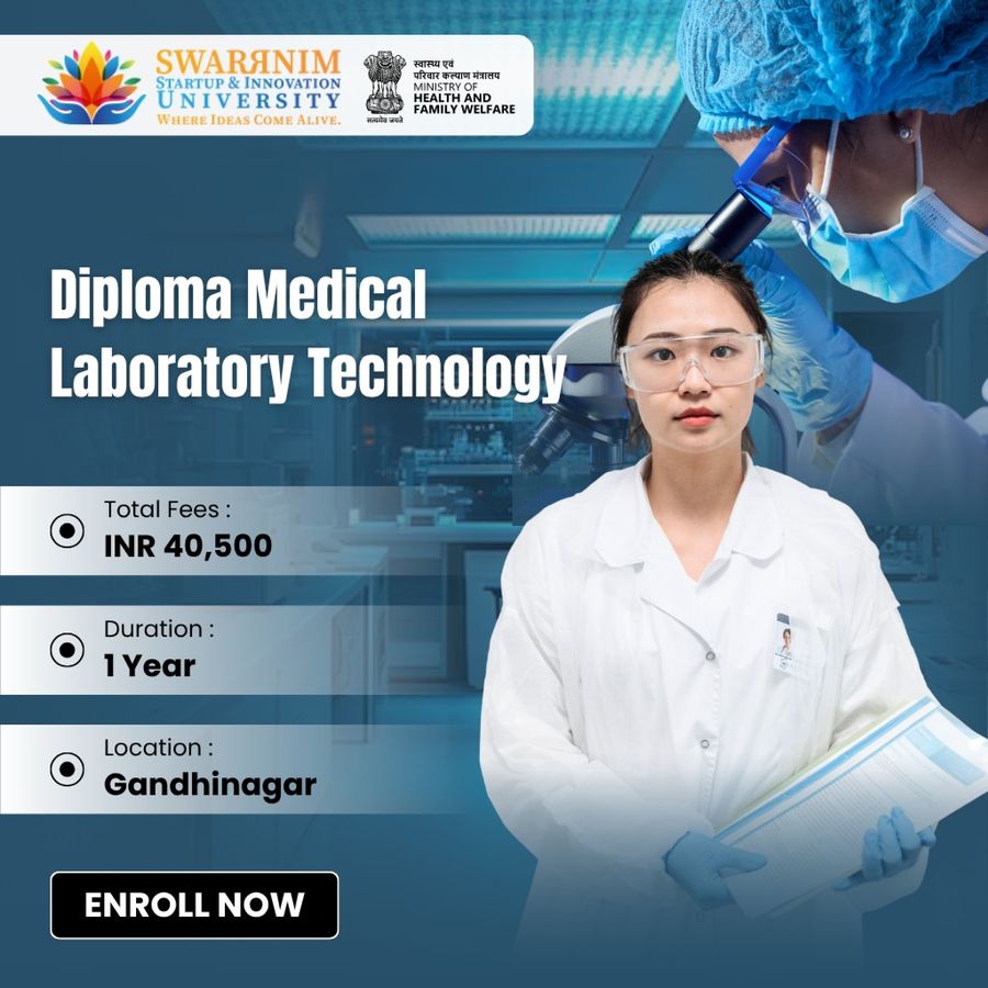 Diploma Medical Laboratory Technology (DMLT) at Swarrnim Startup and Innovation University, Gandhinagar