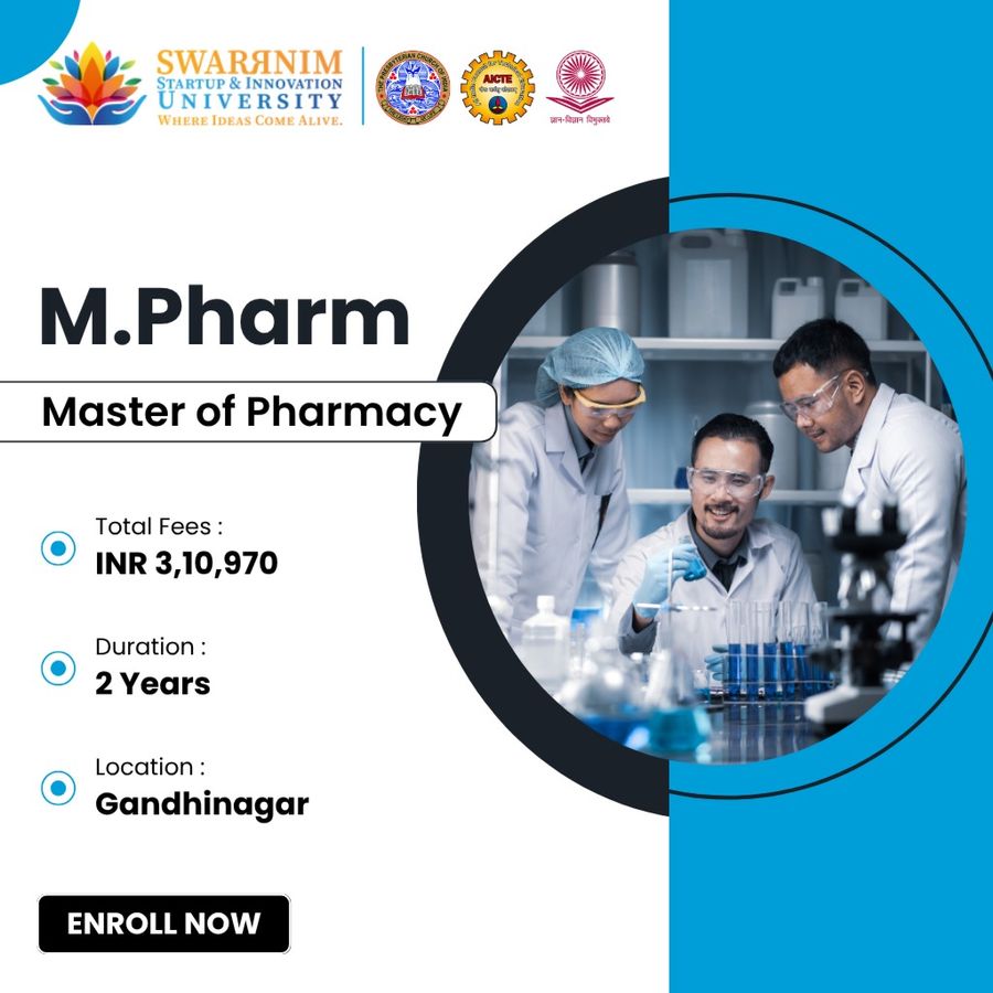 M.Pharm. at Swarrnim Startup and Innovation University, Gandhinagar