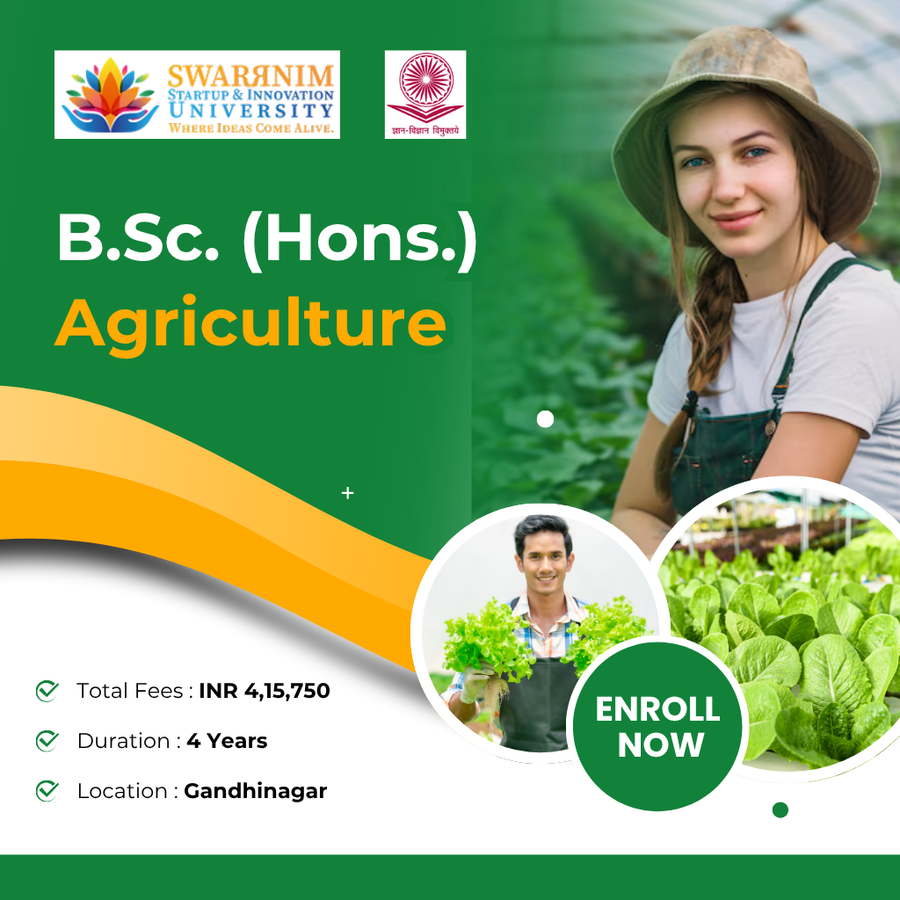 B.Sc (Hons.) Agriculture at Swarrnim Startup and Innovation University, Gandhinagar