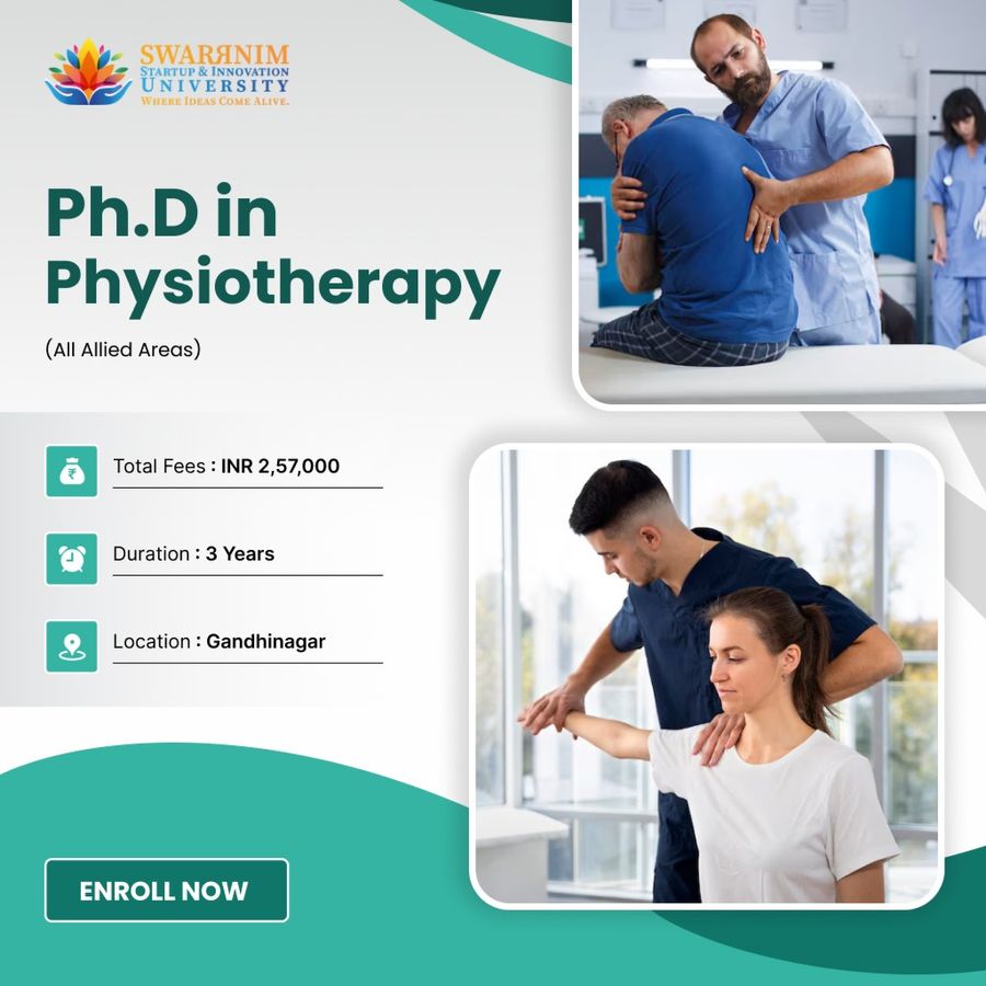 Ph.D in Physiotherapy (All Allied Areas) at Swarrnim Startup and Innovation University, Gandhinagar