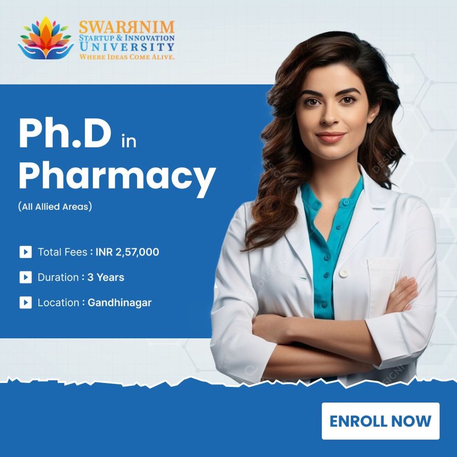 Ph.D in Pharmacy (All Allied Areas) at Swarrnim Startup and Innovation University, Gandhinagar