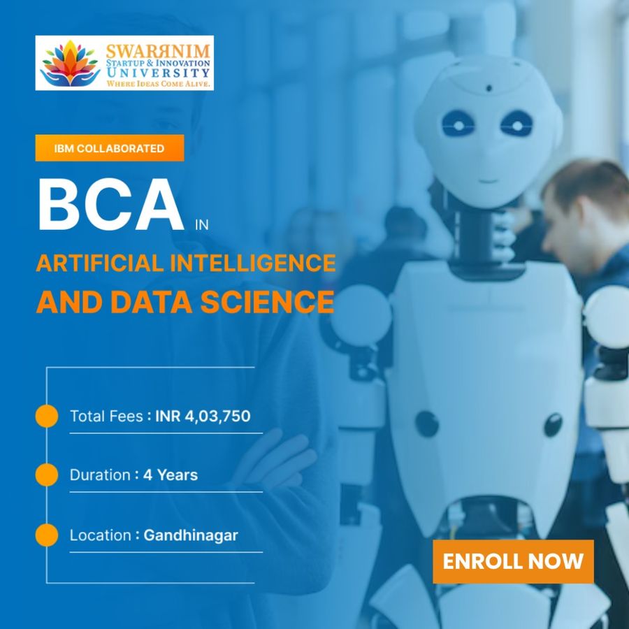 BCA in AI & Data Science at Swarrnim Startup and Innovation University, Gandhinagar
