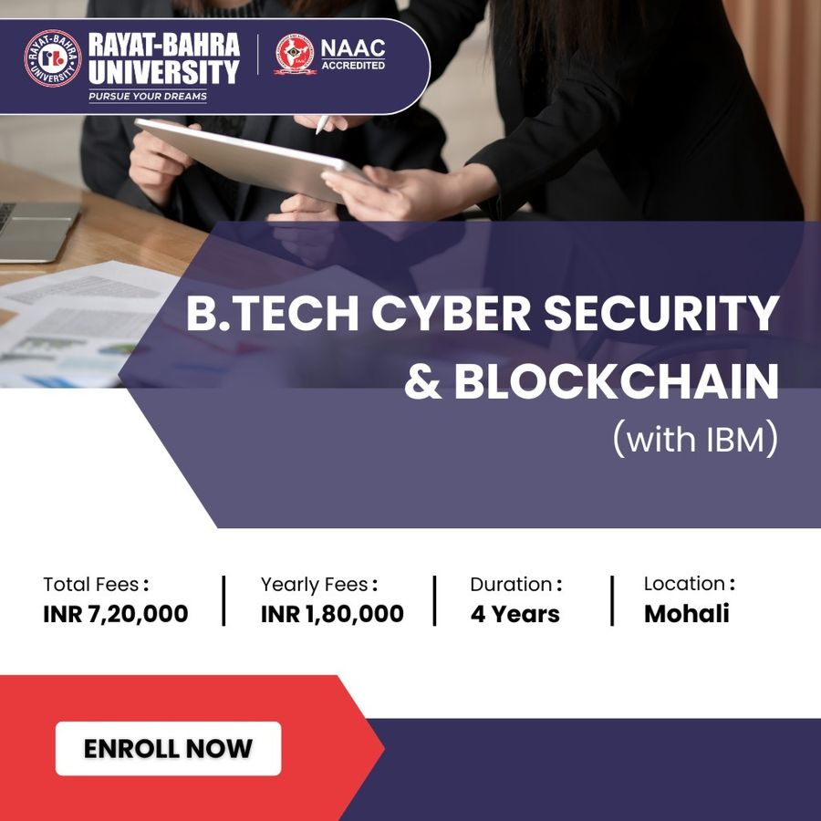 B.Tech Cyber Security & Blockchain (with IBM) at Rayat Bahra University, Mohali